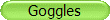 Goggles