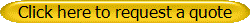 Click here to request a quote